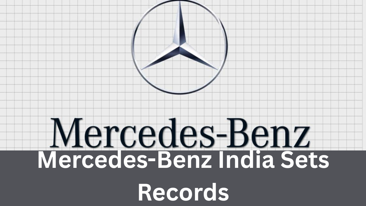 Mercedes-Benz India Sets Records