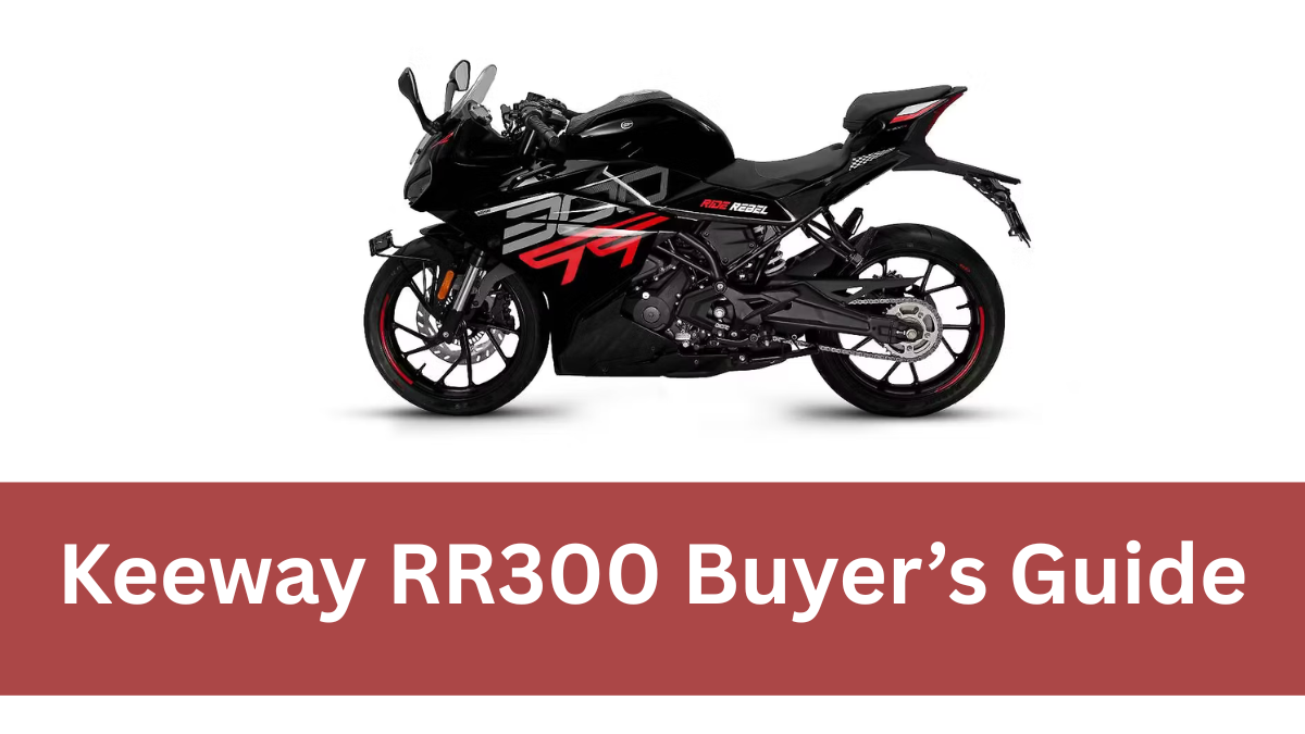 Keeway RR300 Buyer’s Guide – Price, Performance & Key Highlights